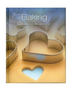 Baking (A Collection of Over 100 Essential Recipes) 