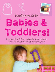 Healthy Meals For Babies & Toddlers - Love Food 