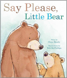 Say Please, Little Bear 