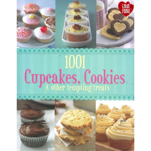 1001 Cupcakes, Cookies & Tempting Treats 