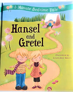 Hansel and Gretel 5 Minute Bedtime Tale 