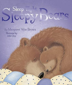 Goodnight Sleepy Bears - Margaret Wise Brown Picture Book 