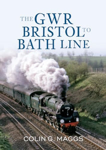 The GWR Bristol to Bath Line 