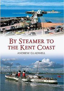 By Steamer to the Kent Coast 