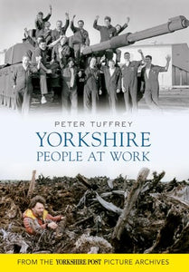 Yorkshire People at Work 