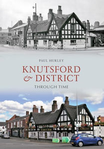 Knutsford & District Through Time 