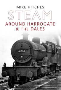 Steam Around Harrogate & the Dales 