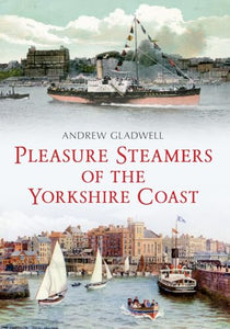 Pleasure Steamers of the Yorkshire Coast 