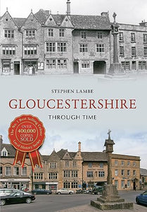 Gloucestershire Through Time 