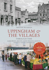 Uppingham & the Villages Through Time 