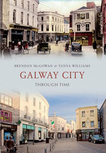 Galway City Through Time 