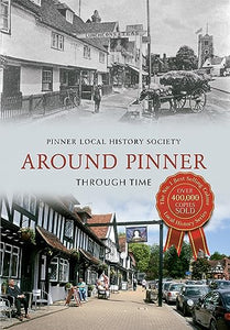 Around Pinner Through Time 