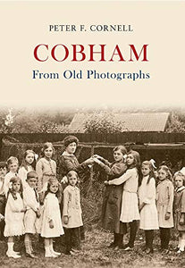 Cobham From Old Photographs 