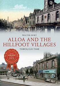 Alloa and the Hillfoot Villages Through Time 