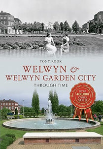 Welwyn & Welwyn Garden City Through Time 