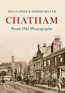 Chatham From Old Photographs 