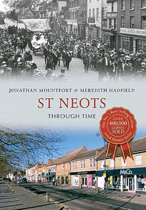 St Neots Through Time 