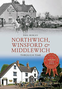 Northwich, Winsford & Middlewich Through Time 