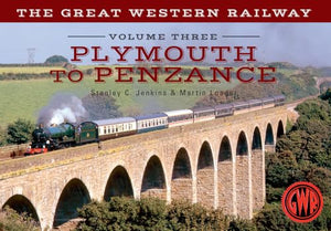 The Great Western Railway Volume Three Plymouth To Penzance 