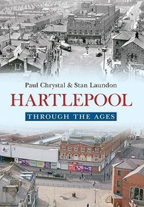 Hartlepool Through The Ages 