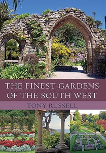 The Finest Gardens of the South West 