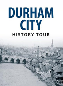 Durham City History Tour 