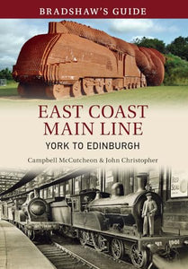 Bradshaw's Guide East Coast Main Line York to Edinburgh 