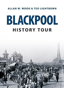 Blackpool History Tour 