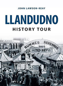 Llandudno History Tour 