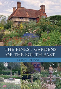 The Finest Gardens of the South East 