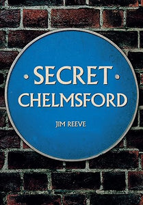 Secret Chelmsford 