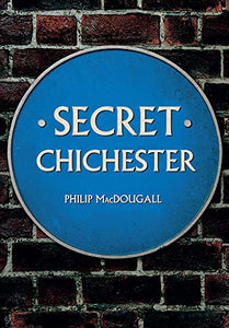 Secret Chichester 