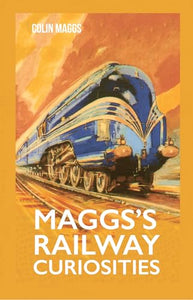 Maggs's Railway Curiosities 