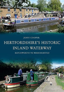 Hertfordshire's Historic Inland Waterway 