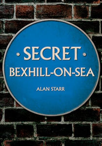 Secret Bexhill-on-Sea 