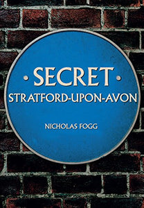 Secret Stratford-upon-Avon 