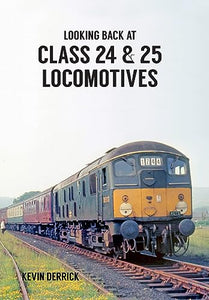 Looking Back At Class 24 & 25 Locomotives 