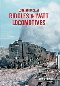 Looking Back At Riddles & Ivatt Locomotives 