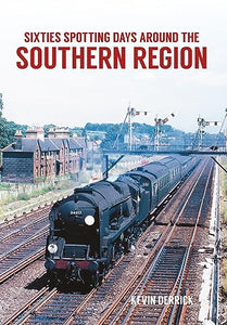 Sixties Spotting Days Around the Southern Region 