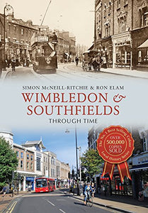 Wimbledon & Southfields Through Time 