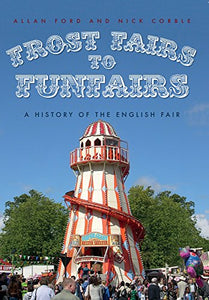 Frost Fairs to Funfairs 