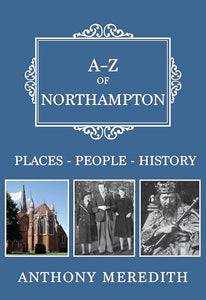 A-Z of Northampton 