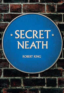 Secret Neath 