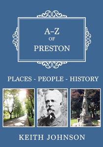 A-Z of Preston 