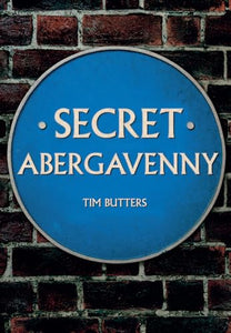 Secret Abergavenny 