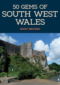 50 Gems of South West Wales 