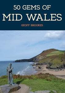 50 Gems of Mid Wales 