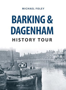 Barking & Dagenham History Tour 