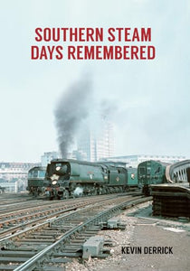 Southern Steam Days Remembered 