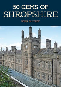 50 Gems of Shropshire 